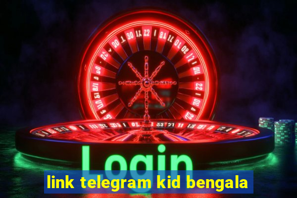 link telegram kid bengala